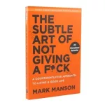 The Subtle Art of Not Giving A F*ck/Reshape Happiness/how To Live As You Want By Mark Manson Self Management Stress Relief Book