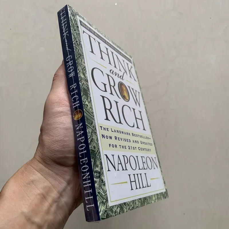 Think And Grow Rich By Napoleon Hill The Landmark Bestseller Now Revised and Updated For The 21st Century Book