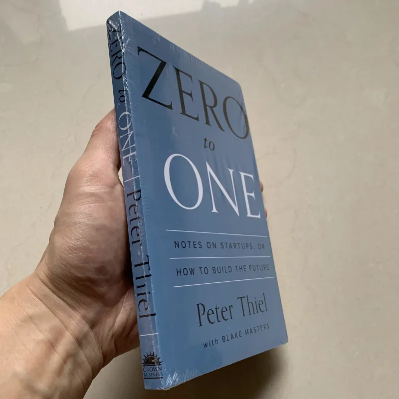 Zero To One By Peter Thiel With Blake Masters Notes On Startups How To Build The Future Encourage Books