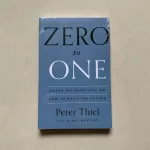 Zero To One By Peter Thiel With Blake Masters Notes On Startups How To Build The Future Encourage Books
